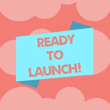 Writing note showing Ready To Launch. Business photo showcasing Prepared to Stock Illustration