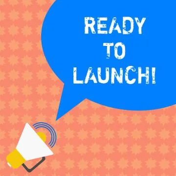 Writing note showing Ready To Launch. Business photo showcasing Prepared to Stock Illustration