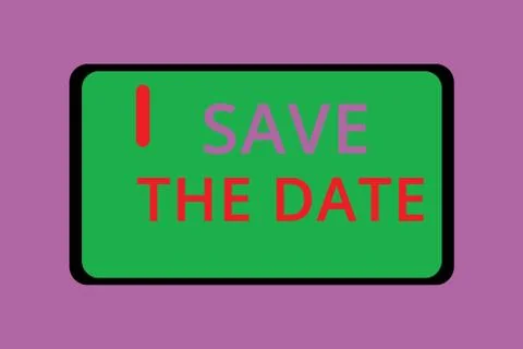 Writing note showing Save The Date. Business photo showcasing Systematized Stock Illustration