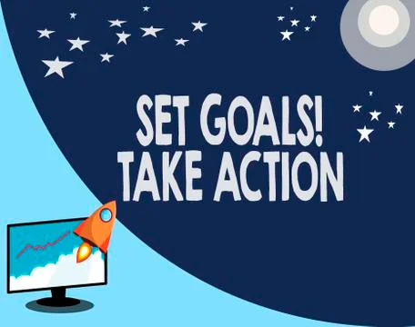 Writing note showing Set Goals Take Action. Business photo showcasing Act on a Stock Illustration