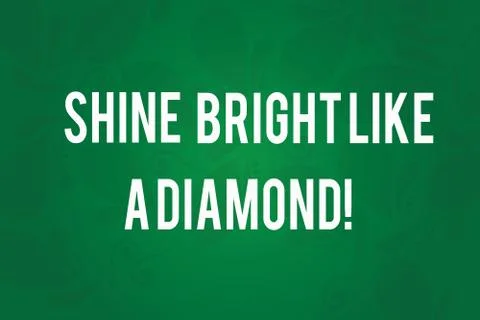 Writing note showing Shine Bright Like A Diamond. Business photo showcasing Be Illustrazione stock