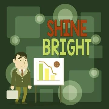 Writing note showing Shine Bright. Business photo showcasing make an effort to Stock Illustration