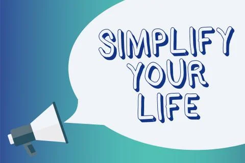 Writing note showing Simplify Your Life. Business photo showcasing Manage you Stock Illustration