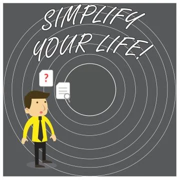 Writing note showing Simplify Your Life. Business photo showcasing focused on Stock Illustration