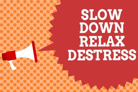 Writing note showing Slow Down Relax Destress. Business photo showcasing calm Stock Illustration