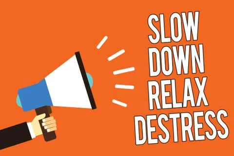 Writing note showing Slow Down Relax Destress. Business photo showcasing calm Stock Illustration