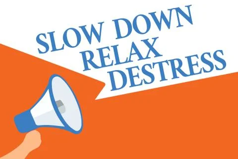 Writing note showing Slow Down Relax Destress. Business photo showcasing calm Stock Illustration