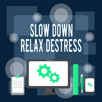 Writing note showing Slow Down Relax Destress. Business photo showcasing calming Stock Illustration