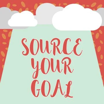 Writing note showing Source Your Goal. Business photo showcasing work on your Stock Illustration