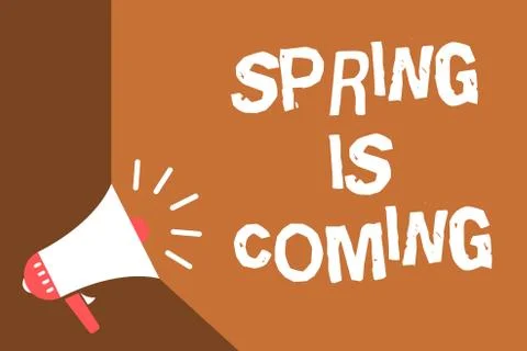 Writing note showing Spring Is Coming. Business photo showcasing After winter Stock Illustration