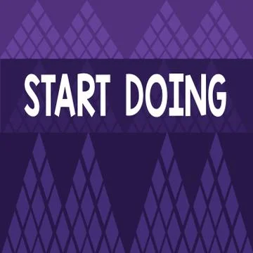 Writing note showing Start Doing. Business photo showcasing asking someone to go Stock Illustration
