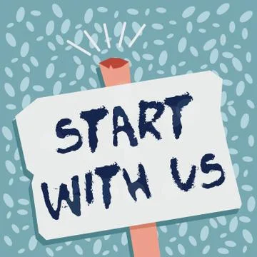Writing note showing Start With Us. Business photo showcasing inviting someone 库存插图