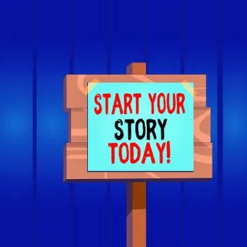 Writing note showing Start Your Story Today. Business photo showcasing work hard Stock Illustration