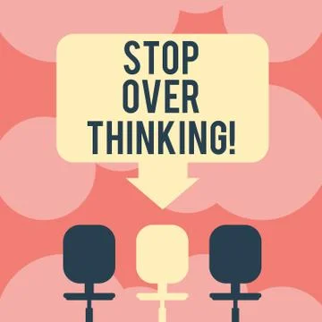 Writing note showing Stop Over Thinking. Business photo showcasing avoid think Stockillustratie