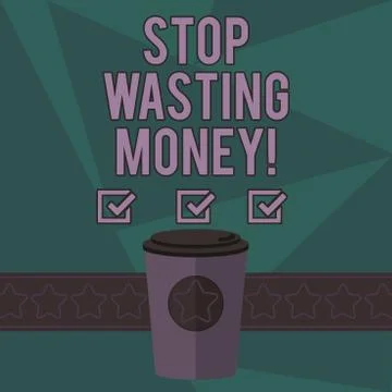 Writing note showing Stop Wasting Money. Business photo showcasing avoid Stock Illustration