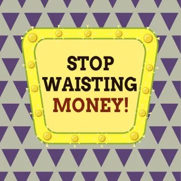 Writing note showing Stop Wasting Money. Business photo showcasing advicing 스톡 일러스트