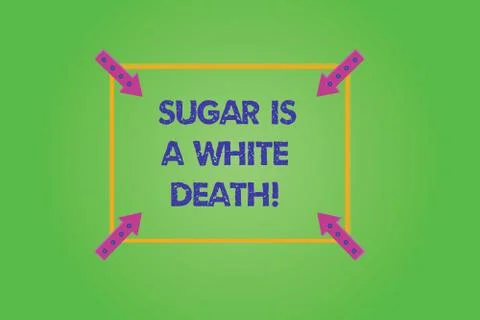 Writing note showing Sugar Is A White Death. Business photo showcasing Sweets Stock Illustration