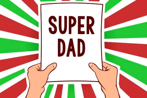 Writing note showing Super Dad. Business photo showcasing Children idol and Stock Illustration