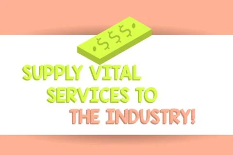 Writing note showing Supply Vital Services To The Industry. Business photo Stock Illustration