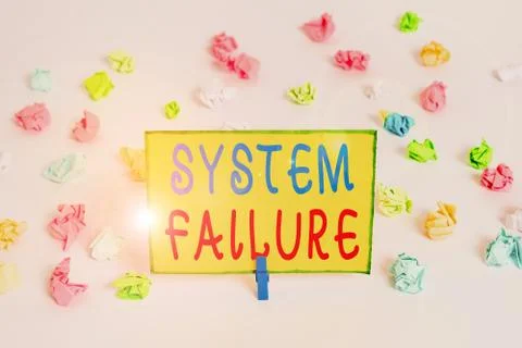 Writing note showing System Failure. Business photo showcasing Occur because of 库存照片