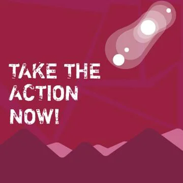 Writing note showing Take The Action Now. Business photo showcasing Act Start Stock Illustration