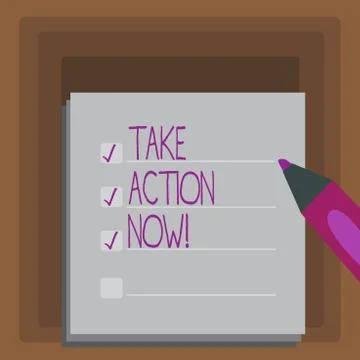 Writing note showing Take Action Now. Business photo showcasing Urgent Move イラスト素材