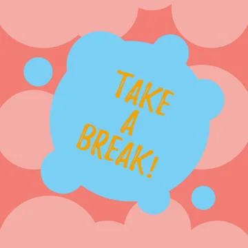 Writing note showing Take A Break. Business photo showcasing Resting Stop doing Stock Illustration