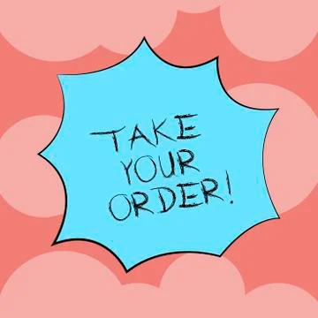 Writing note showing Take Your Order. Business photo showcasing Service in a Stock Illustration