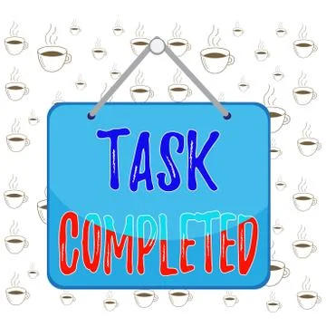 Writing note showing Task Completed. Business photo showcasing Finished action Stock Illustration