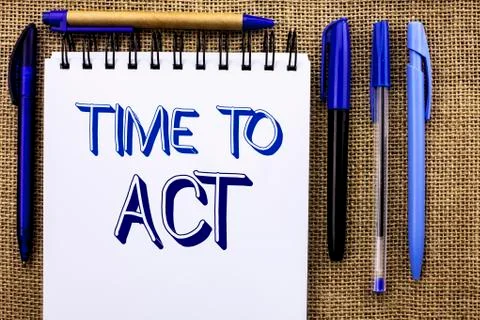 Writing note showing  Time To Act. Business photo showcasing Action Moment St Stock Photos