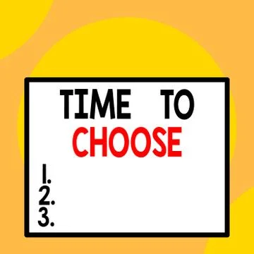 Writing note showing Time To Choose. Business photo showcasing Judging the Ilustración de archivo