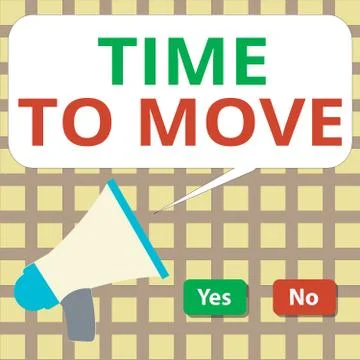 Writing note showing Time To Move. Business photo showcasing change in the same Stock Illustration