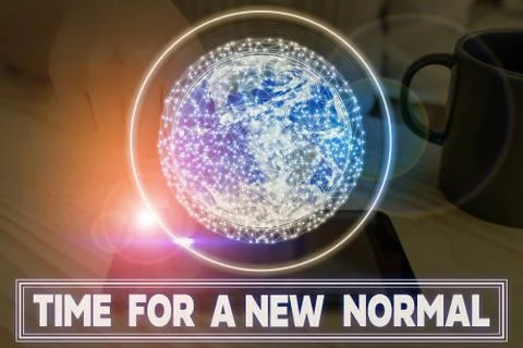 Writing note showing Time For A New Normal. Business photo showcasing Make a big Stock Photos