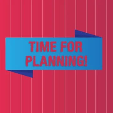 Writing note showing Time For Planning. Business photo showcasing Start of a 스톡 일러스트