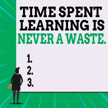 Writing note showing Time Spent Learning Is Never A Waste. Business photo Illustrazione stock