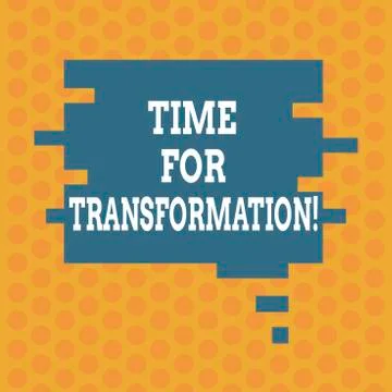 Writing note showing Time For Transformation. Business photo showcasing Phase Stock Illustration