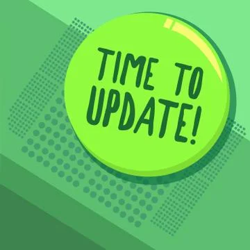 Writing note showing Time To Update. Business photo showcasing improving Stock Illustration