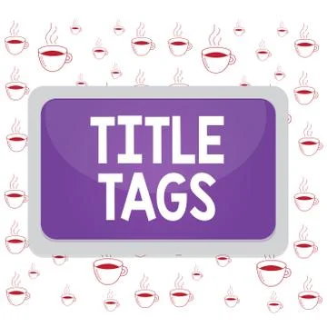 Writing note showing Title Tags. Business photo showcasing the HTML element that Stock Illustration
