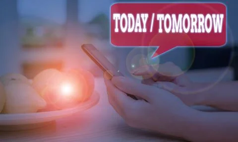 Writing note showing Today Or Tomorrow. Business photo showcasing What is Stock Photos