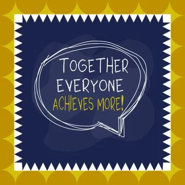 Writing note showing Together Everyone Achieves More. Business photo showcasing 스톡 일러스트