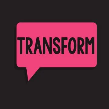 Writing note showing Transform. Business photo showcasing Make reamarkable Illustrazione stock