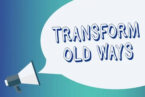 Writing note showing Transform Old Ways. Business photo showcasing replace it Stock Illustration