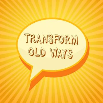 Writing note showing Transform Old Ways. Business photo showcasing replace it 스톡 일러스트
