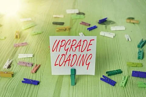 Writing note showing Upgrade Loading. Business photo showcasing advancement of 库存照片