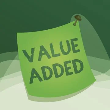 Writing note showing Value Added. Business photo showcasing the extra value Stock Illustration