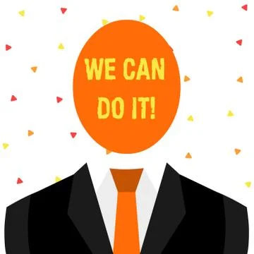 Writing note showing We Can Do It. Business photo showcasing see yourself as 스톡 일러스트