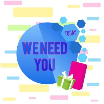 Writing note showing We Need You. Business photo showcasing to fulfill the needs Stock Illustration