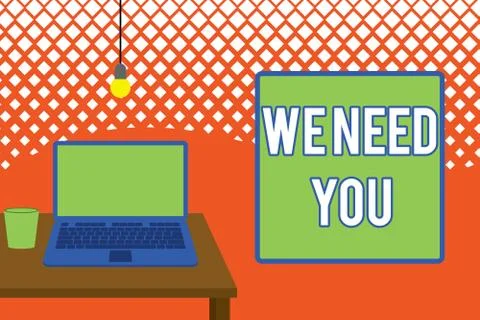 Writing note showing We Need You. Business photo showcasing to fulfill the needs Illustrazione stock