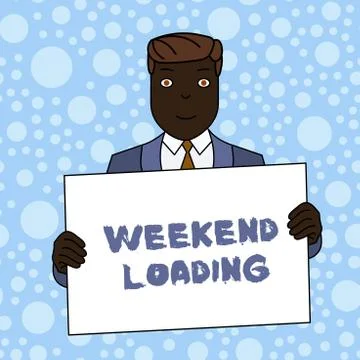 Writing note showing Weekend Loading. Business photo showcasing Starting Friday 스톡 일러스트