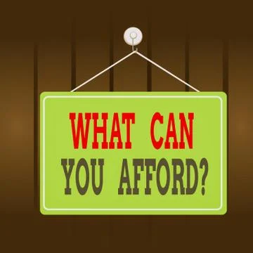 Writing note showing What Can You Afford Question. Business photo showcasing Stock Illustration